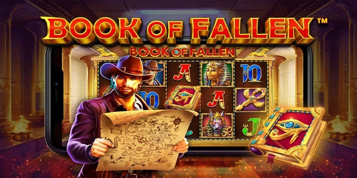 Rahasia Slot Book of Fallen Menang Besar Setiap Hari
