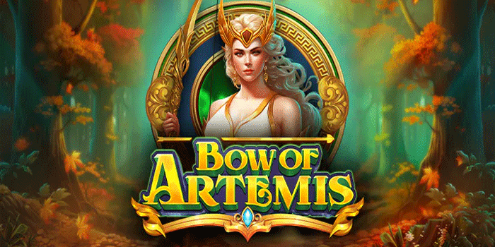 Tips Efektif Slot Bow Of Artemis Raih Maxwin Dengan Mudah