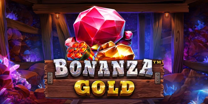 Cara Efektif Main Slot Bonanza Gold Biar Cepat Jackpot